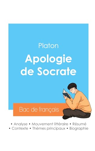 Réussir son Bac de philosophie 2024 : Analyse de l'Apologie de Socrate de Platon von Bac de français